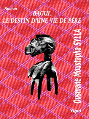 cover image of Bagui, le destin d'une vie de père